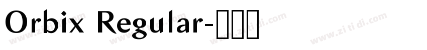 Orbix Regular字体转换 Orbix Regular字体转换